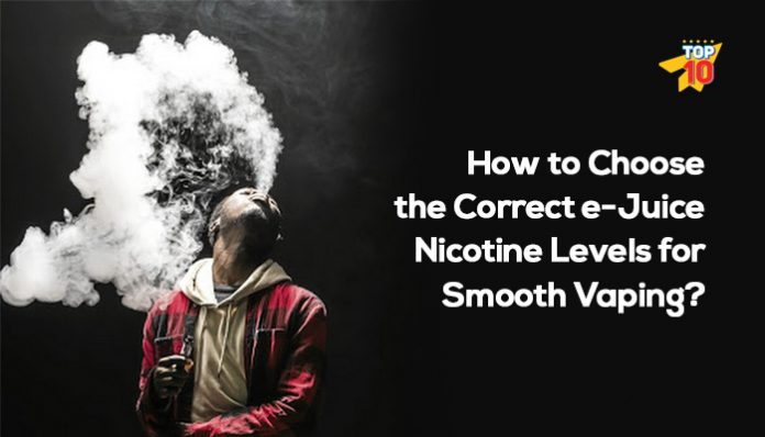 How to Choose the Correct e-Juice Nicotine Levels for Smooth Vaping