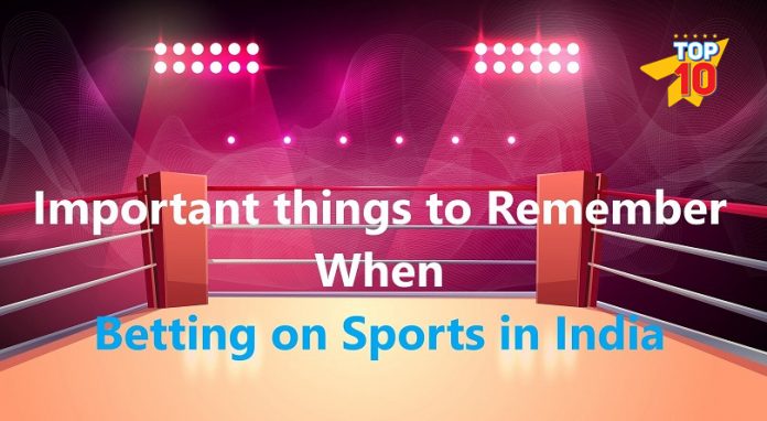 Important things to Remember When Betting on Sports in India