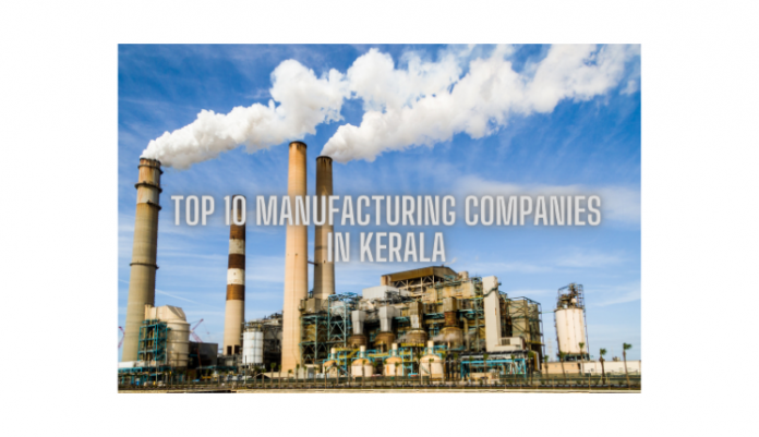 Top 10 manufacturing companies in Kerala